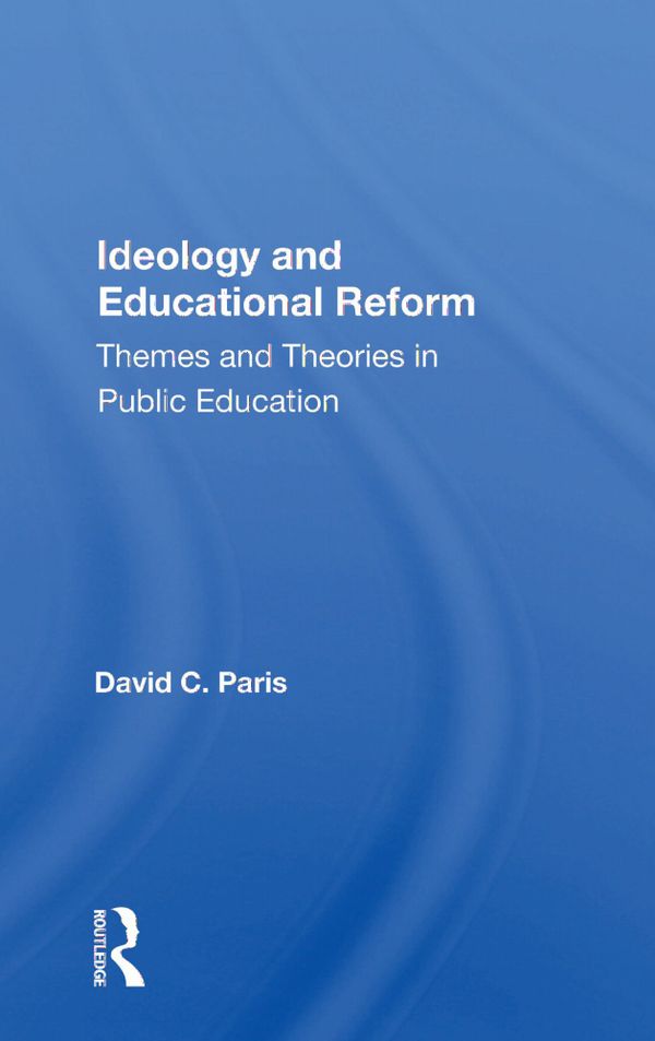 Ideology and Educational Reform | 1:a upplagan