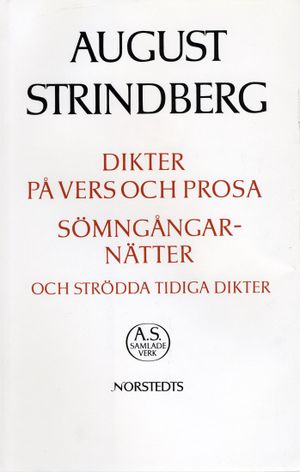 Dikter på vers och prosa ; Sömngångarnätter på vakna dagar ; och strödda tidiga : Nationalupplaga. 15, Dikter på vers och prosa | 1:a upplagan