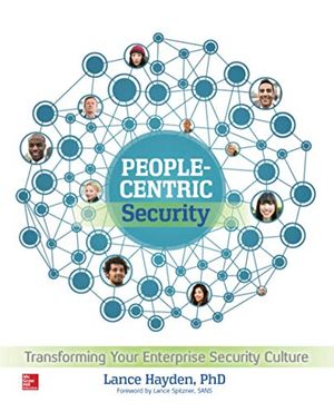 People-Centric Security: Transforming Your Enterprise Security Culture