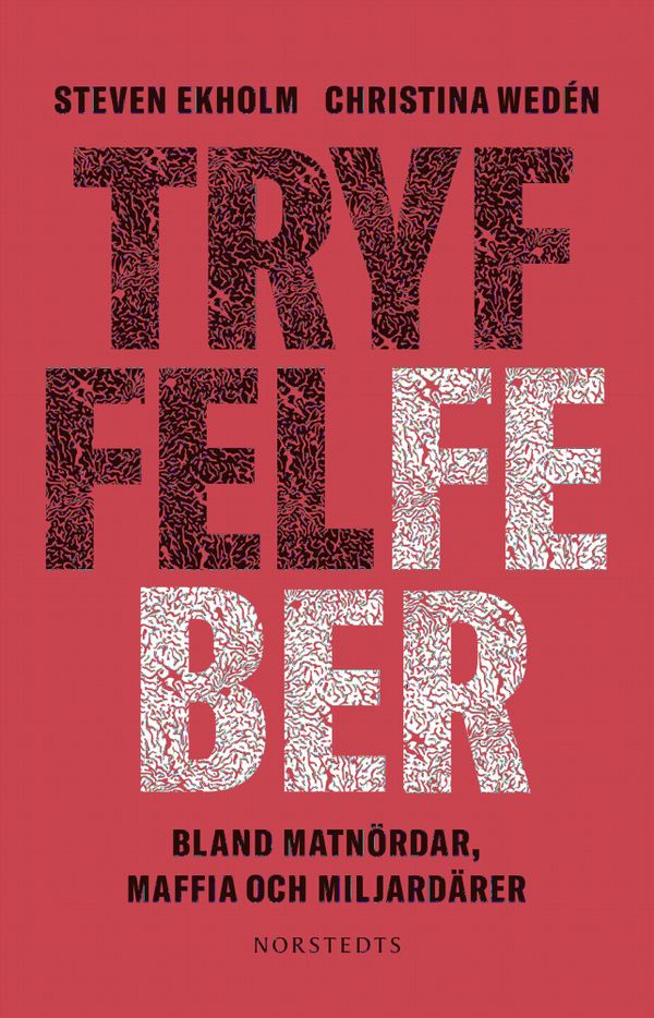 Tryffelfeber : på spaning efter världens mest åtråvärda knöl | 1:a upplagan