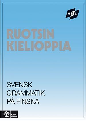 Målgrammatiken Svensk grammatik på finska | 2:a upplagan