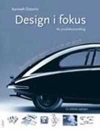 Design i fokus för produktutveckling: - Varför ser saker ut som de gör? | 2:a upplagan