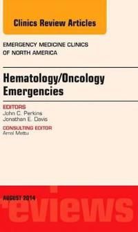 Hematology/Oncology Emergencies,  An Issue of Emergency Medicine Clinics of North America | 0:e upplagan
