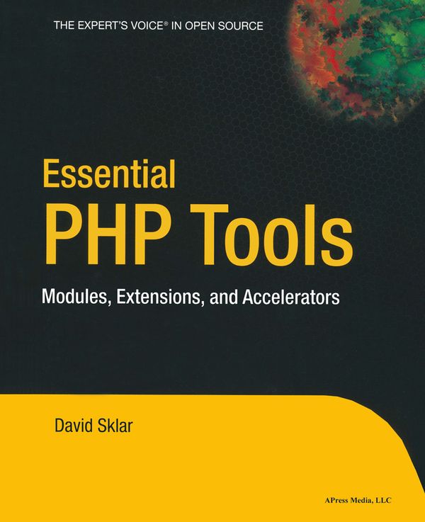 Essential PHP Tools: Modules, Extensions, and Accelerators | 1:a upplagan