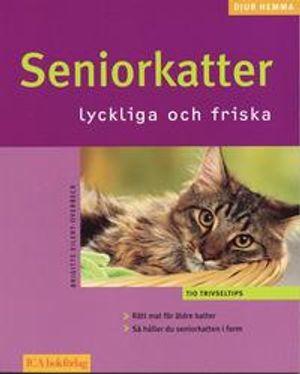 Seniorkatter : lyckliga och friska | 1:a upplagan