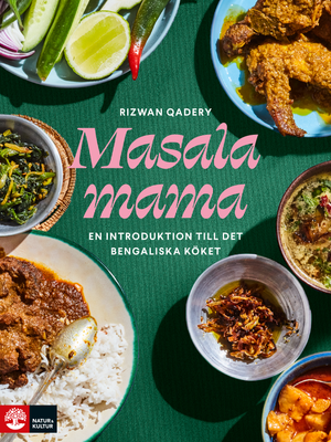 Masala mama : En introduktion till det bengaliska köket | 1:a upplagan