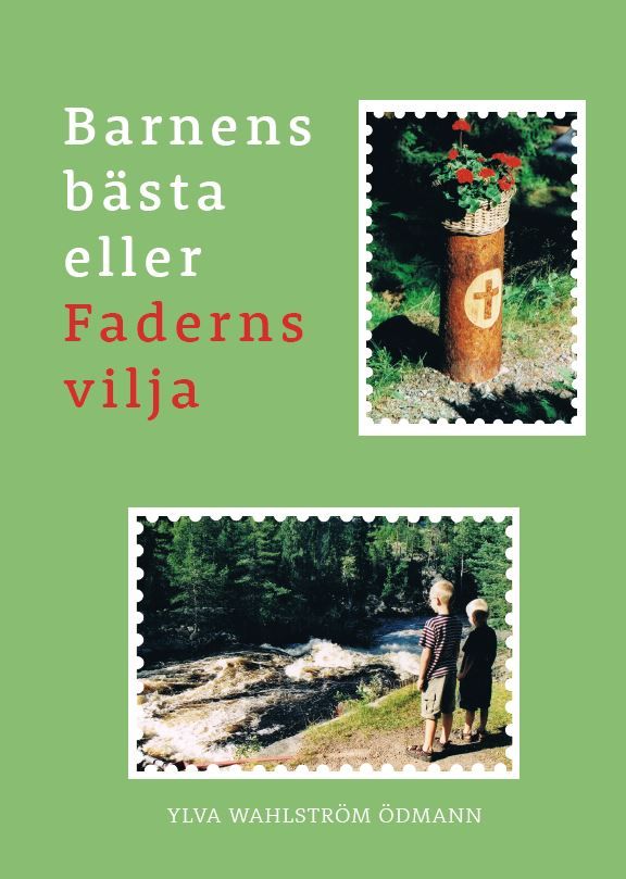 Barnens bästa eller Faderns vilja | 0:e upplagan