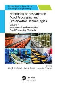 Handbook of Research on Food Processing and Preservation Technologies, Volume 1