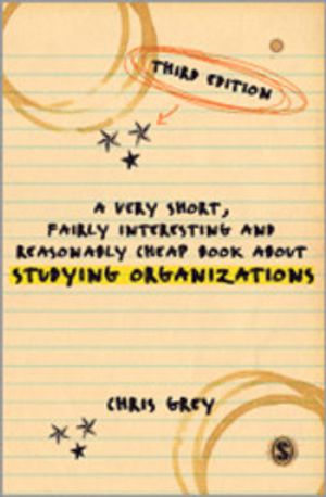 A Very Short, Fairly Interesting and Reasonably Cheap Book About Studying Organizations