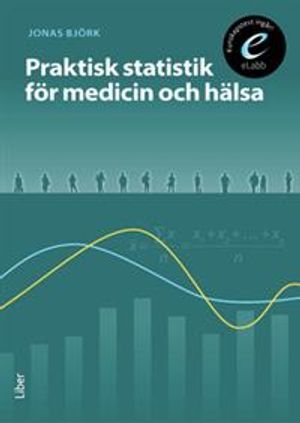 Praktisk statistik för medicin och hälsa | 1:a upplagan