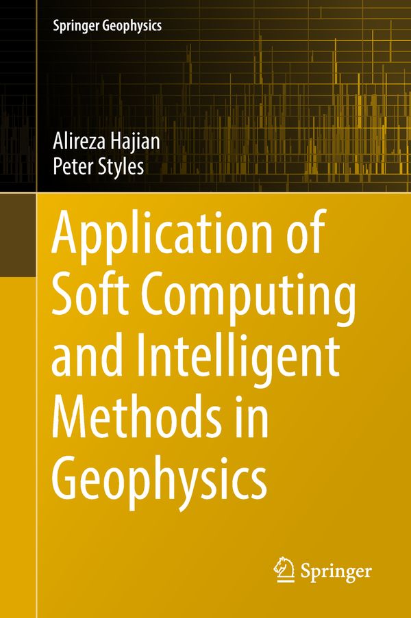 Application of Soft Computing and Intelligent Methods in Geophysics | 1:a upplagan