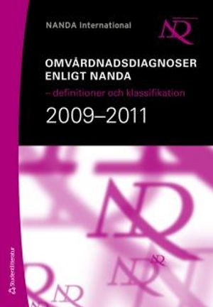 Omvårdnadsdiagnoser enligt NANDA : definitioner och klassifikation 2009-2011 | 1:a upplagan