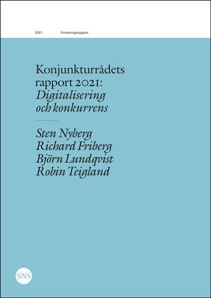 Konjunkturrådets rapport 2021: Digitalisering och konkurrens | 1:a upplagan