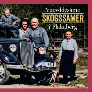 Vuovddesáme. Skogssamer i Flakaberg