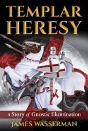 Templar heresy - a story of gnostic illumination