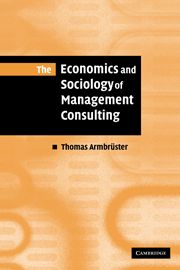 The Economics and Sociology of Management Consulting | 0:e upplagan