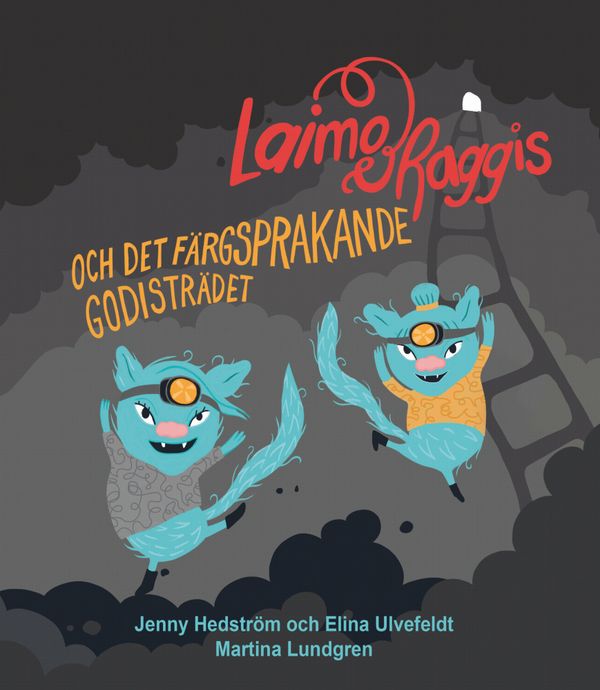Laimo och Raggis och det färgsprakande godisträdet | 1:a upplagan