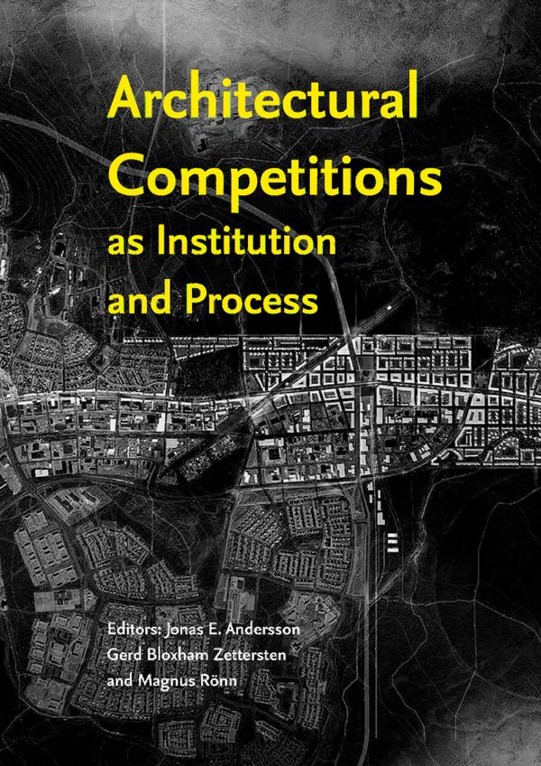 Architectural Competitions as Institution and Process | 1:a upplagan