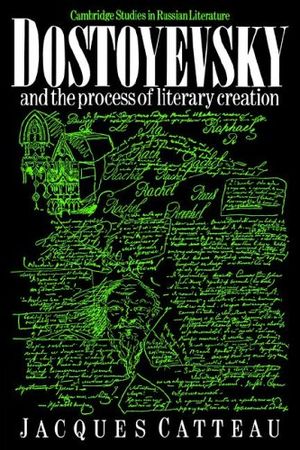 Dostoyevsky and the Process of Literary Creation