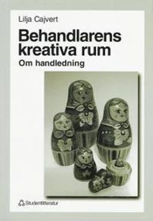 Behandlarens kreativa rum : Om handledning | 1:a upplagan