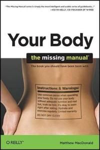 Your Body: The Missing Manual
