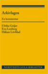 Arkivlagen : en kommentar | 1:a upplagan