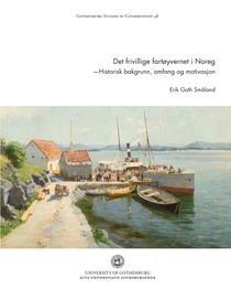 Det frivillige fartøyvernet i Noreg : Historisk bakgrunn, omfang og motivasjon