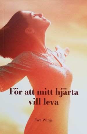 För att mitt hjärta vill leva | 1:a upplagan