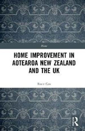 Home Improvement in Aotearoa New Zealand and the UK | 1:a upplagan