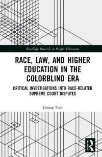 Race, Law, and Higher Education in the Colorblind Era | 1:a upplagan