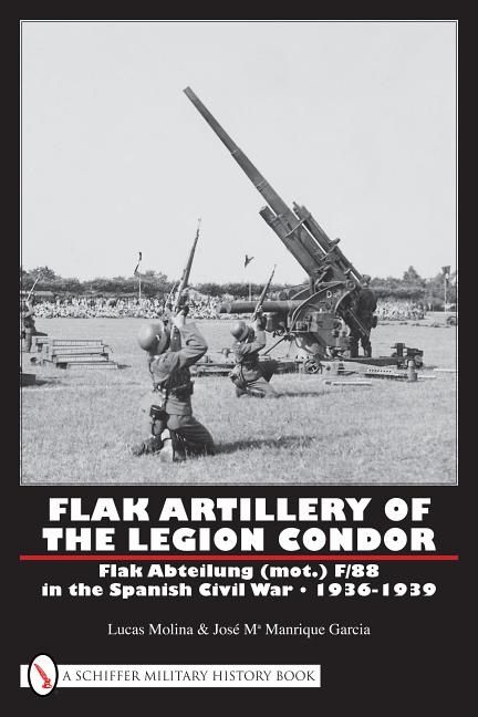 Flak Artillery Of The Legion Condor | 0:e upplagan