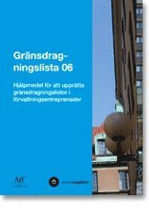 Gränsdragningslista 06. Hjälpmedel för att upprätta gränsdragningslistor i förvaltningsentreprenader