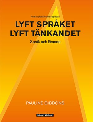 Lyft språket, lyft tänkandet : språk och lärande |  2:e upplagan