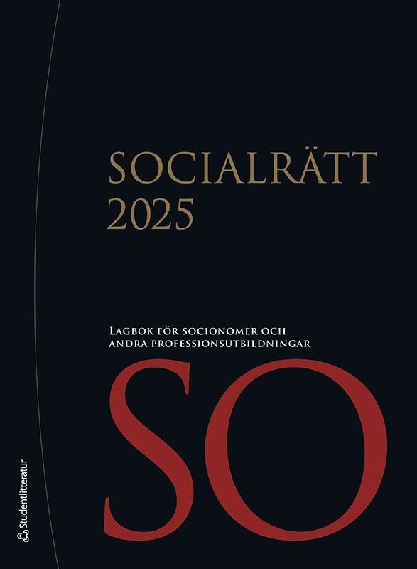 Socialrätt 2025 : lagbok för socionomer och andra professionsutbildningar | 12:e upplagan