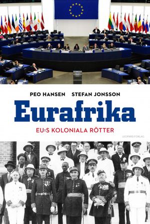 Eurafrika : EU:s koloniala rötter | 1:a upplagan