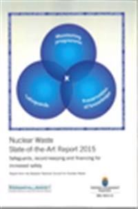 Nuclear Waste State-of -the-Art Report 2015. SOU 2015:11. : safeguards, record-keeping and financing for increased saftety