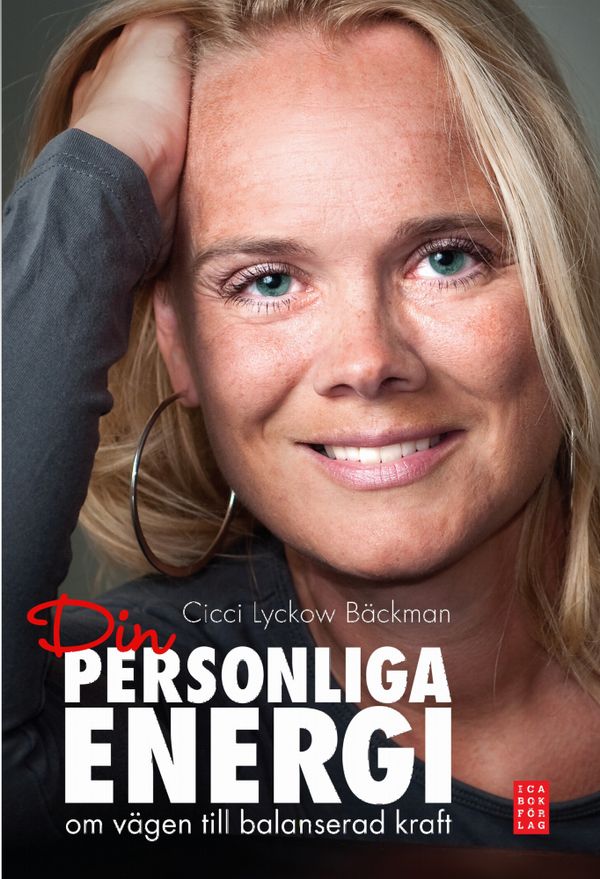 Din personliga energi : om vägen till balanserad kraft | 1:a upplagan