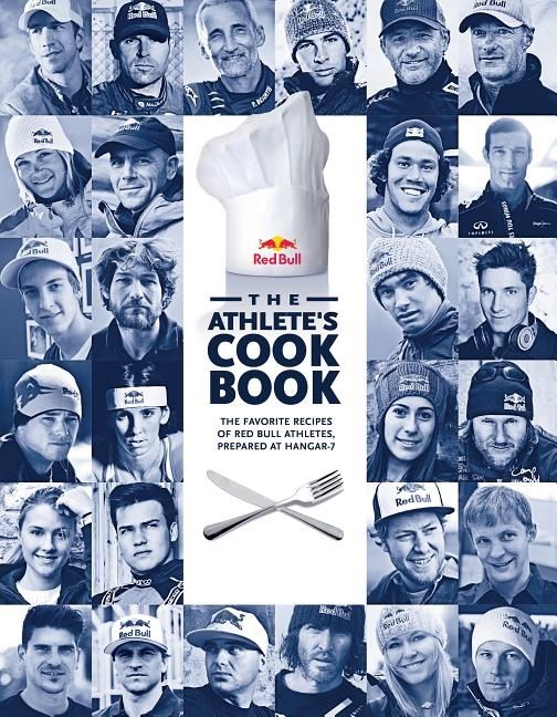 Athletes cookbook - the favorite recipes of red bull athletes, prepared at | 0:e upplagan