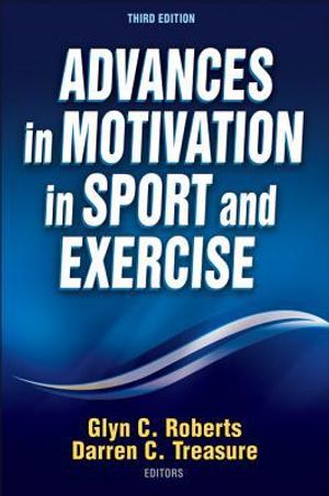 Advances in motivation in sport and exercise | 3:e upplagan