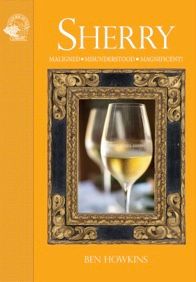 Sherry - Maligned, Misunderstood and Magnificent! | 0:e upplagan
