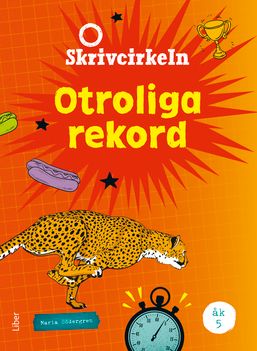 Skrivcirkeln Otroliga rekord åk 5 | 1:a upplagan