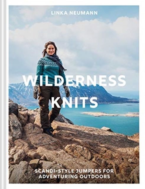 Wilderness Knits - Scandi-Style Jumpers for Adventuring Outdoors | 0:e upplagan
