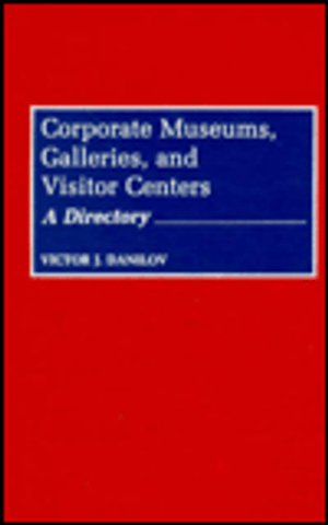 Corporate Museums, Galleries, and Visitor Centers