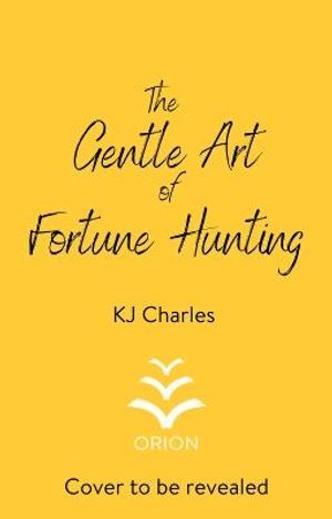 The Gentle Art of Fortune Hunting