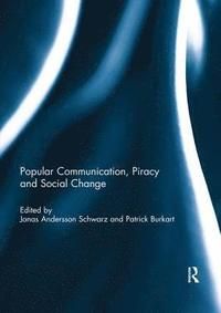 Popular Communication, Piracy and Social Change