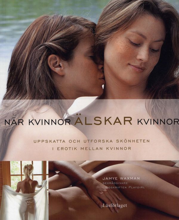 När Kvinnor älskar Kvinnor : uppskatta och utforska skönheten i erotik mell | 1:a upplagan