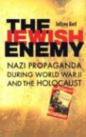 The Jewish Enemy - Jeffrey Herf