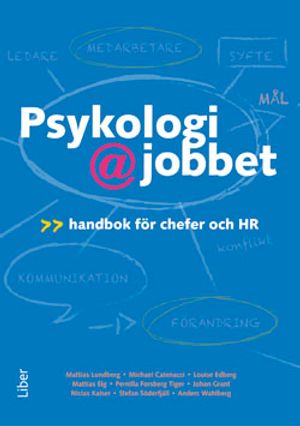 Psykologi på jobbet : handbok för chefer och HR | 1:a upplagan