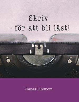 Skriv : för att bli läst! | 1:a upplagan