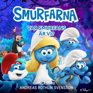 Smurfarna: Var smurfans är vi?